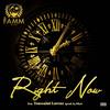 Right Now (Explicit) - The Famm&Toussaint Lorenz