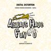 Always Have Fun-U - Harish Ramachandran&Goku