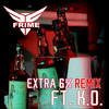 Extra 6%[feat. K.O.] (Remix) - Frime&K.O.