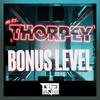Bonus Level (Mr Virgo Remix) - Thorpey