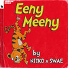 Eeny Meeny - Niiko x SWAE