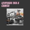 Loopzada Tira a Camisa - DJ Josué