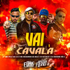 Vai Cavala (Explicit) - DJ KR Beat&Mc Pelé Da V.A