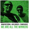 We Are All The Winners (Radio Edit) - Brinkenstjärna&Nick Borgen&Farmenjocke