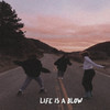 Life is a blow (Explicit) - WELTON