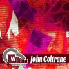 You Don't Know What Love Is - McCoy Tyner&Elvin Jones&John Coltrane
