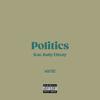 Politics(feat. Baby Ebony) (Explicit) - Corey Gossett&Baby Ebony