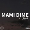 Mami Dime (Remix|Explicit) - Sharlez L&Broken B