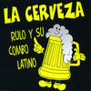 La Cerveza - Rulo Y Su Combo Latino