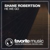 He We Go (Original Mix) - Shane Robertson