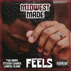 Feels (Explicit) - Midwest Made&Steven Cooper&Landes Plane&Too Many