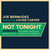 Not Tonight (Mark Doyle Remix) - Joe Bermudez&Louise Carver&Mark Doyle