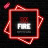 ON FIRE - forty five music