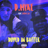 Dipped in Butter (Explicit) - D. Myke&Fatboy SSE