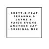Another Day (Original Mix) - Seranna&Brett.B&Jayne&Paige Evans