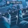 Think Twice(feat. Menacide & II Rel) - Majik Duce&Menacide&II Rel