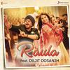 Raula - Pritam&Diljit Dosanjh&Neeti Mohan