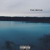 The River(feat. Illa Styles & Smyth Knight) (Explicit) - J-Wizdum&Illa Styles&Smyth Knight