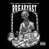 Breakfast (Explicit) - TRiPPJONES&Black Smurf&F1LTHY