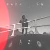 HERE I GO - Dazo