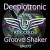 Groove Shaker - Deeplotronic