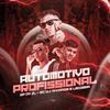 Automotivo Profissional (Explicit) - GP DA ZL&MC LeoZera&MC Gui Andrade&Gian Palermo