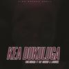 Kea Dukuluga (feat. King Monada & Landrose) - Kay Murdur&King Monada&Landrose