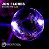 Back To The Club (Original Mix) - Jon Flores