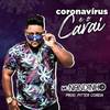 Coronavírus É o Carai (Explicit) - Mc Nandinho