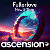 Now & Then (Radio Edit) - Fullerlove
