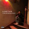 Lose You (其他) - YTH JiaJIaFlexin