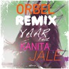 Jale[feat. Kanita] (Orbel Remix) - Yaar&Kanita