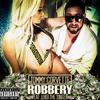 Robbery(feat. Luigi The Singer & Bigg Boo) (Explicit) - Tommy Corvette&Luigi The Singer&Bigg Boo