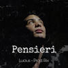 Pensieri (Explicit) - Lucius