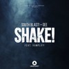 Shake! (Original Mix) - South Blast!&Gee&Xamplify