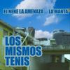 Los Mismos Tenis - La Manta&El Nene La amenaza