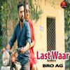 Last Waar - Bro Ag