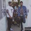 SEE THROUGH(feat. Teeezy) (Explicit) - Uncle Taee&teeezy