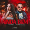 Ainda Bem - Dany Bala&Duda Rosa