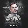 Eu Não Quero Seu Coração (Explicit) - MC Kaio