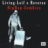 HipHop-Zombies - Living-Leif&Reverse