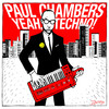 Yeah, Techno! (Soulwax Mix) - Paul Chambers&Soulwax