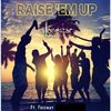 Raise 'em up(feat. Ed Sheeran & Freeway) (99 Remix) - Alonestar&Freeway&Ed Sheeran