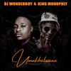 Ngoba Mina (feat. Force Minora) - Dj Wonderboy&King Monopoly&Force Minora