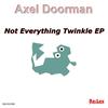 Not Everything Is Lost (Original Mix) - Axel Doorman