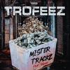 TROFEEZ (feat. Domm) (Explicit) - Mr.Trackz&DomM