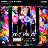Do It For You (Extended Mix) - W&W&Lucas & Steve