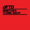 Come Back - Ninetoes