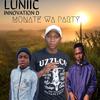 Monate wa party(feat. Luniic & Innovation D) - Generaldadj&Luniic&Innovation D