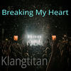 Breaking My Heart - Klangtitan